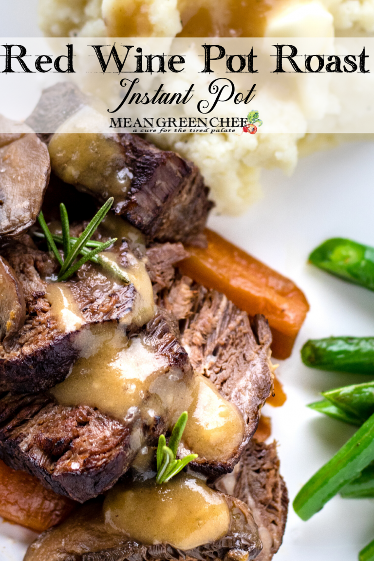 Instant Pot Red Wine Pot Roast Recipe Mean Green Chef